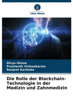 Die Rolle der Blockchain-Technologie in der Medizin und Zahnmedizin