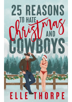 25 Reasons to Hate Christmas and Cowboys