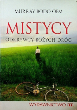 Mistycy Odkrywcy bożych dróg