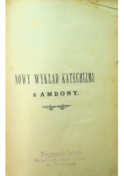 Nowy wykład katechizmu z ambony Tom V 1904 r.
