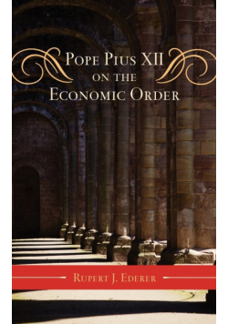 Pope Pius XII on the Economic Order