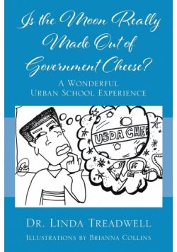 Is the Moon Really Made Out of Government Cheese? A Wonderful Urban School Experience