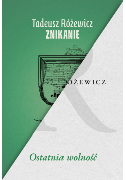 Znikanie / Ostatnia wolność