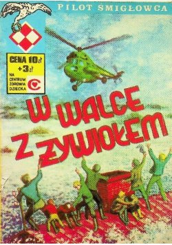 Pilot śmigłowca W walce z żywiołem