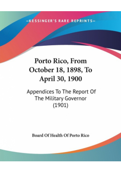 Porto Rico, From October 18, 1898, To April 30, 1900