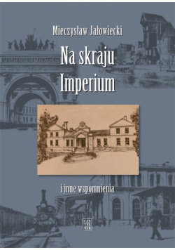 Na skraju Imperium i inne wspomnienia