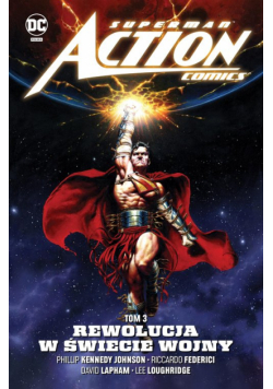Superman Action Comics Tom 3 Rewolucja w Świecie wojny