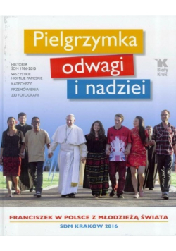 Pielgrzymka odwagi i nadziei