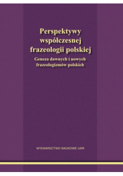 Liberek Jarosław - Perspektywy współczesnej frazeologii polskiej