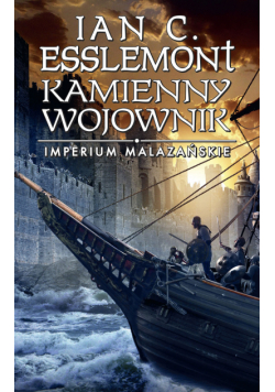 Kamienny wojownik. Imperium Malazańskie. Tom 3