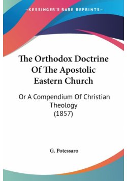 The Orthodox Doctrine Of The Apostolic Eastern Church