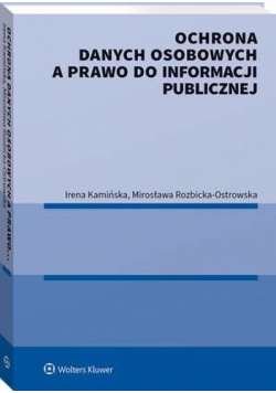 Ochrona danych osobowych a prawo do informacji publicznej