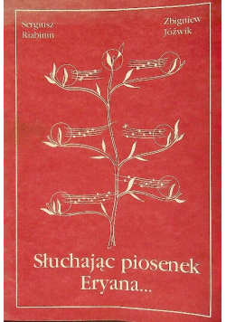 Słuchając piosenek Eryana
