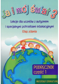 Ja i mój świat 3 Podręcznik Część 1 Materiały edukacyjne