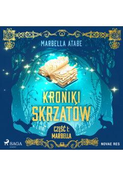 Kroniki skrzatów. Część I: Marbella (#1)