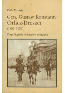 Generał Gustaw Konstanty Orlicz Dreszer