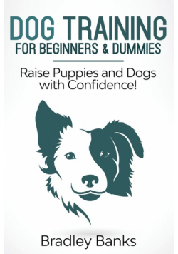 Dog Training for Beginners & Dummies
