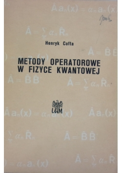 Metody operatorowe w fizyce kwantowej