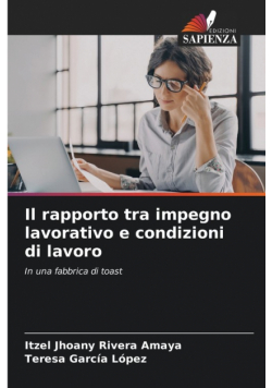 Il rapporto tra impegno lavorativo e condizioni di lavoro