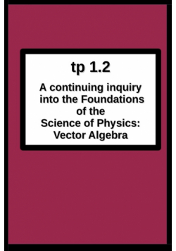 tp1.2 A continuing inquiry into the Foundations of the Science of Physics