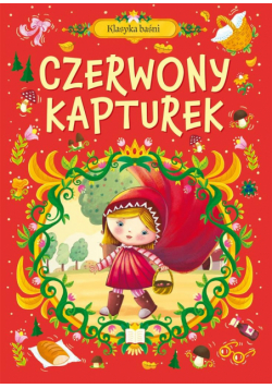 Klasyka baśni. Czerwony Kapturek