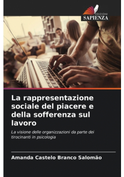 La rappresentazione sociale del piacere e della sofferenza sul lavoro