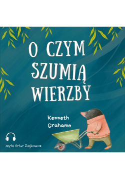 O czym szumią wierzby