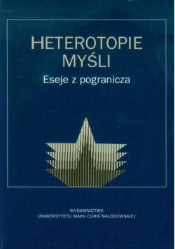 Heterotopie myśli Eseje z pogranicza, Prace ofiarowane Profesor Jadwidze Mizińskiej.