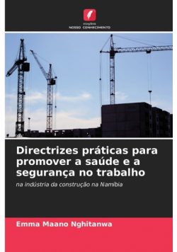 Directrizes práticas para promover a saúde e a segurança no trabalho
