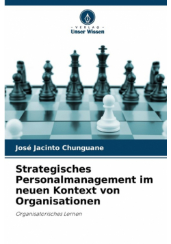 Strategisches Personalmanagement im neuen Kontext von Organisationen