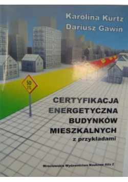 Certyfikacja energetyczna budynków mieszkalnych z przykładami