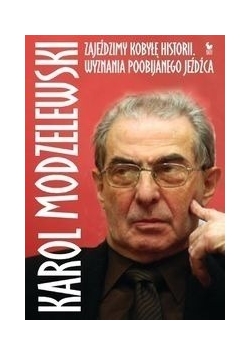 Zajeździmy kobyłę historii