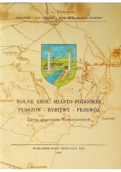Wolne Król Miasto Podgórze Płaszów - Rybitwy - Przewóz