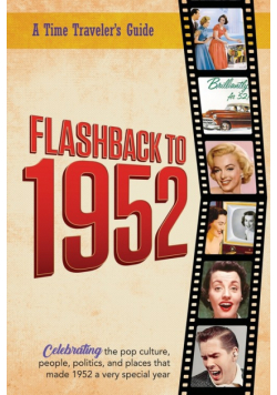 Flashback to 1952 - A Time Traveler's Guide