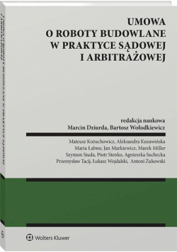 Umowa o roboty budowalne w praktyce sądowej..