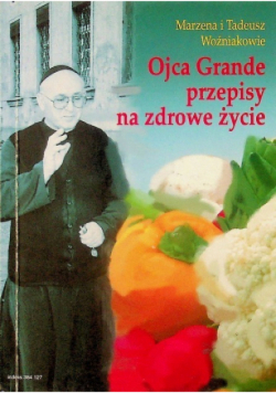 Ojca Grande przepisy na zdrowe życie