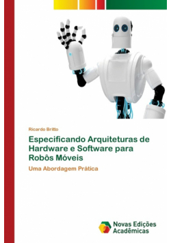 Especificando Arquiteturas de Hardware e Software para Robôs Móveis
