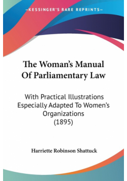 The Woman's Manual Of Parliamentary Law