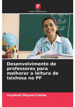Desenvolvimento de professores para melhorar a leitura de Isixhosa no PF