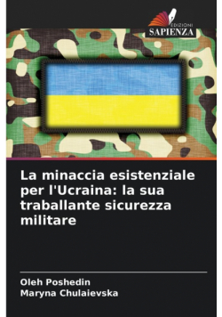 La minaccia esistenziale per l'Ucraina