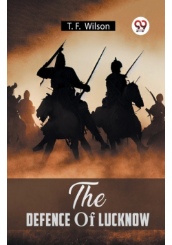 The Defence Of Lucknow