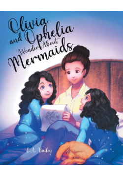 Olivia and Ophelia Wonder About Mermaids