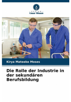 Die Rolle der Industrie in der sekundären Berufsbildung