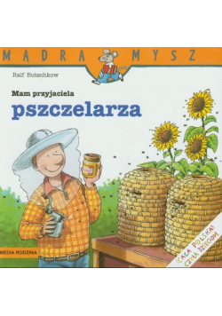 Mądra mysz Tom 44 Mam przyjaciela pszczelarza