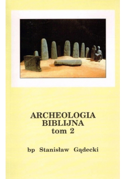 Archeologia biblijna Tom 2