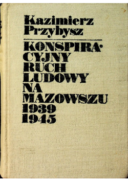 Konspiracyjny ruch ludowy na Mazowszu od 1939 do 1945