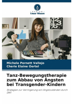 Tanz-Bewegungstherapie zum Abbau von Ängsten bei Transgender-Kindern