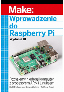 Wprowadzenie do Raspberry Pi, wyd. III
