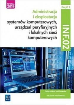 Administracja i eksploatacja systemów komputerowych urządzeń peryferyjnych i lokalnych sieci komputerowych Część 3