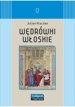Klaczko Julian - Wędrówki włoskie